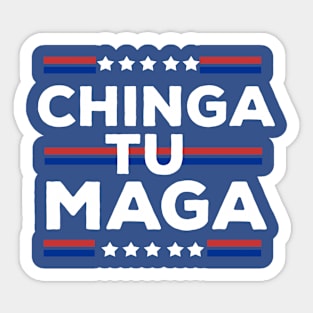 Chinga tu MAGA Sticker